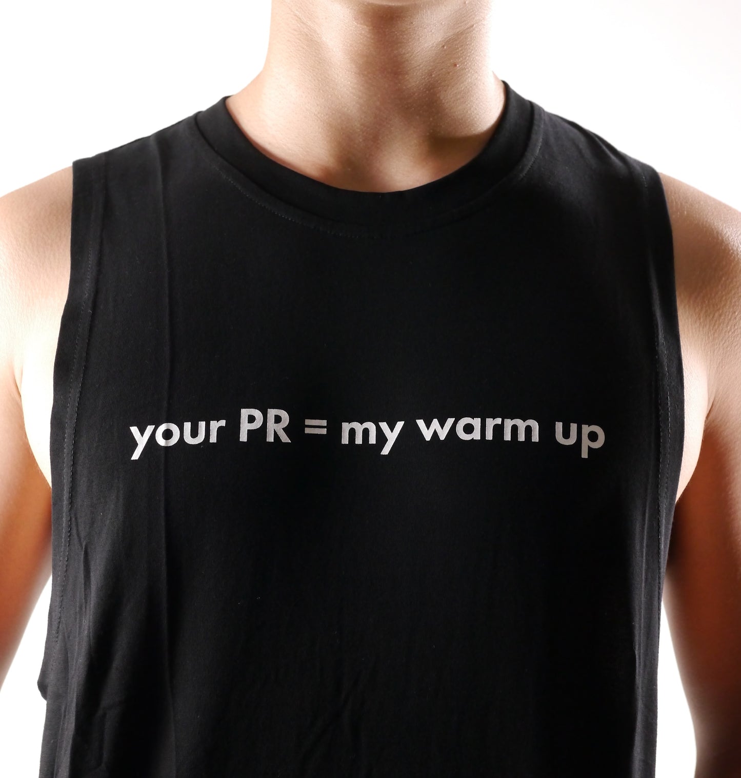 Your PR = My Warm Up Big Hole Tank Top